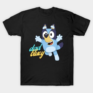 bluey dad T-Shirt